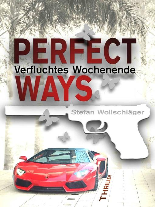 Title details for Perfect Ways by Stefan Wollschläger - Available